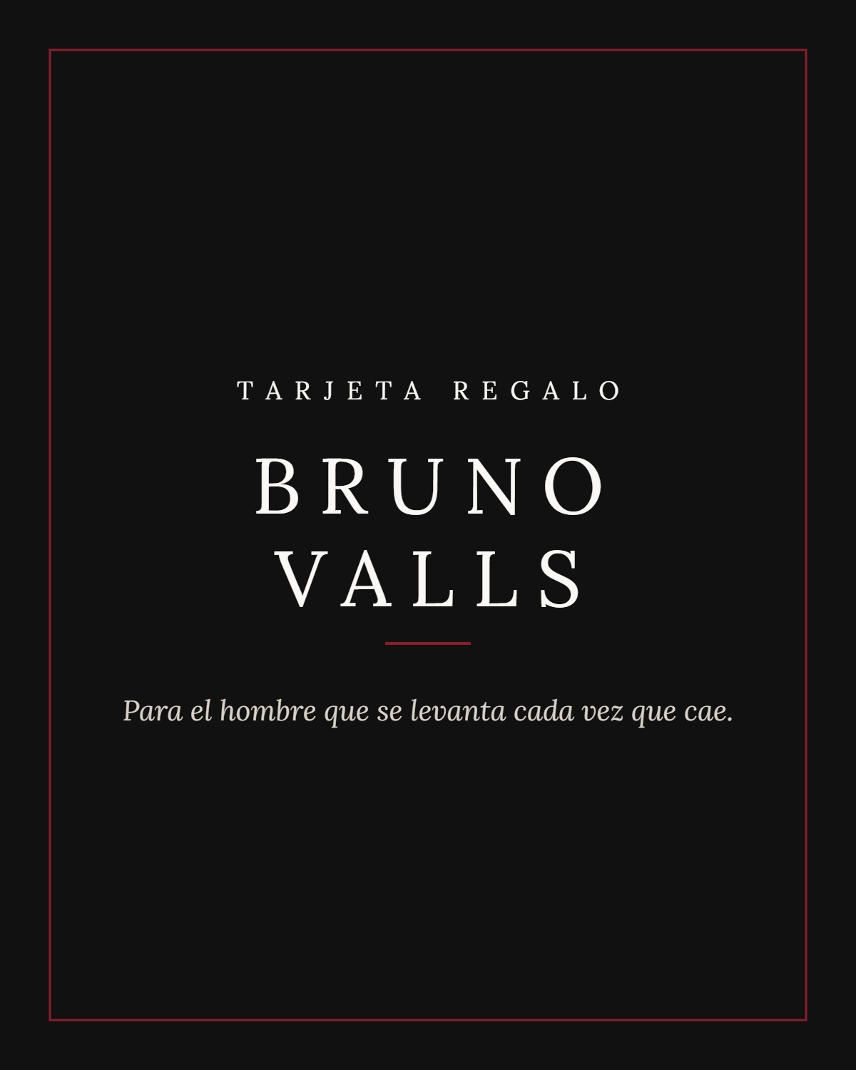 Tarjeta regalo Bruno Valls